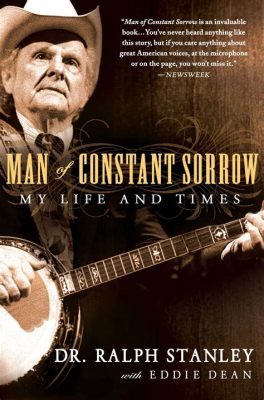  Man of Constant Sorrow: Hüzünlü Bir Şarkı ve Müzik Tarihinin İzleri